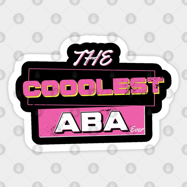 The Coolest Aba (Father - Dad) Ever Sticker by Proud Collection